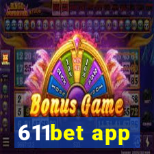 611bet app